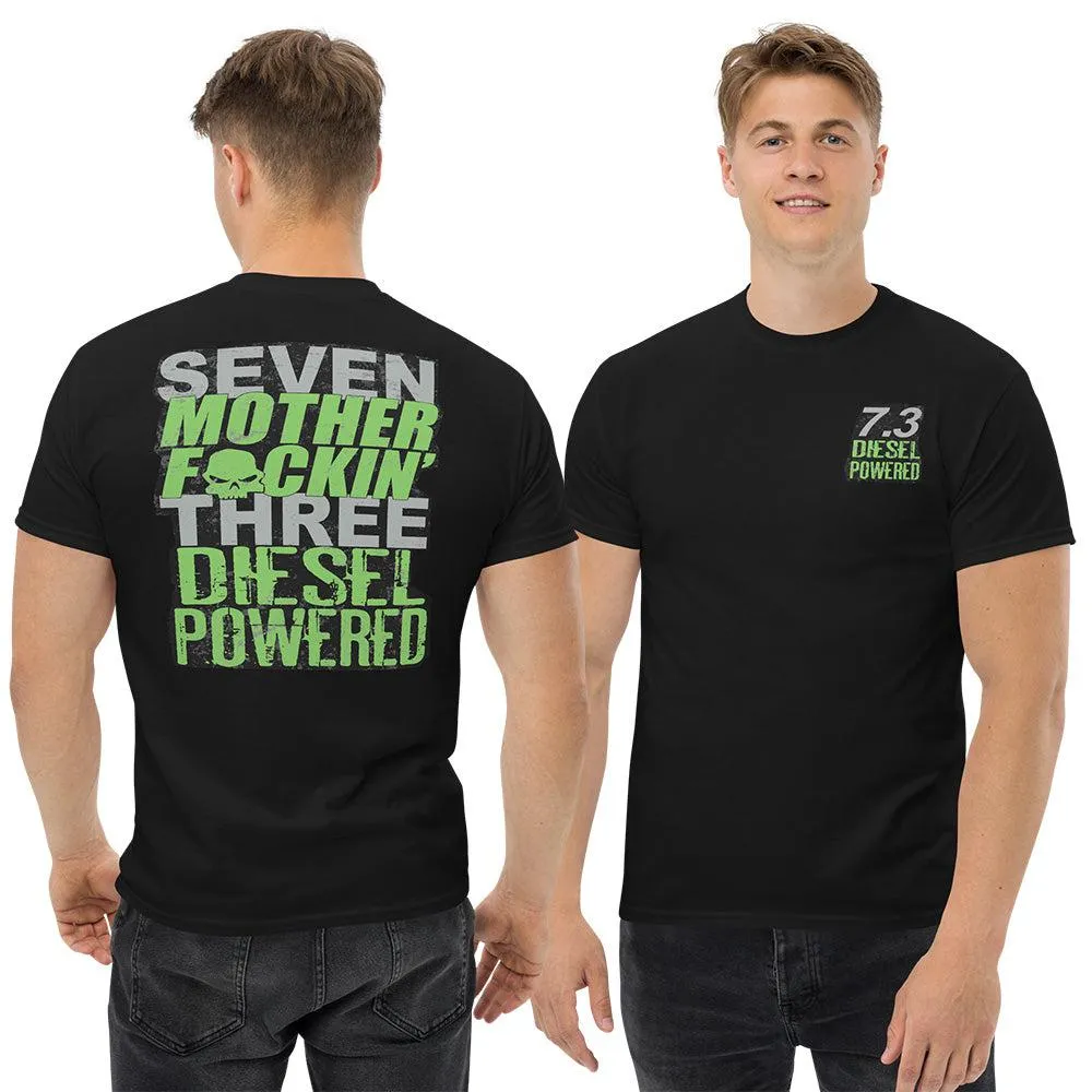 7.3 Power Stroke T-Shirt Seven MF'N Three Diesel Powered