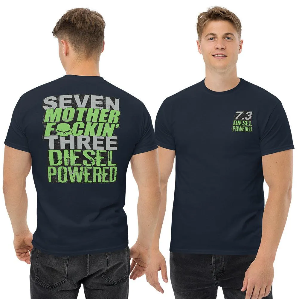 7.3 Power Stroke T-Shirt Seven MF'N Three Diesel Powered