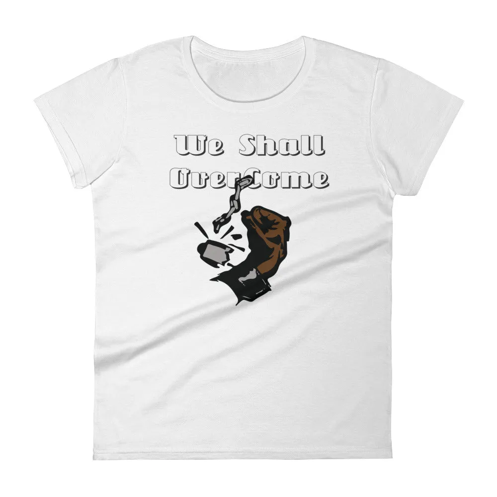 Women's short sleeve We Shall Overcome t-shirt